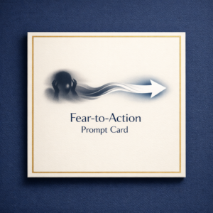 Fear-to-Action Prompt Card